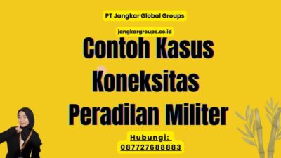 Contoh Kasus Koneksitas Peradilan Militer