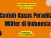 Contoh Kasus Peradilan Militer di Indonesia
