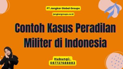 Contoh Kasus Peradilan Militer di Indonesia
