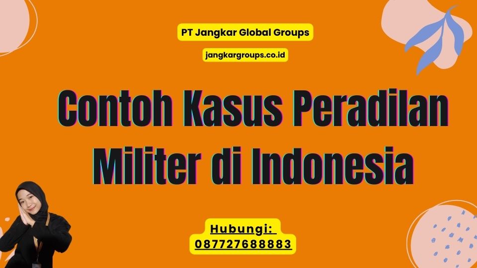 Contoh Kasus Peradilan Militer di Indonesia