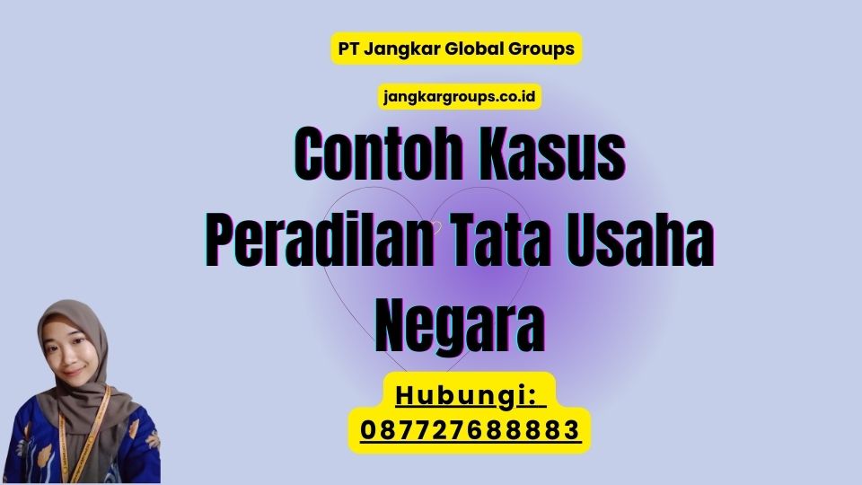 Contoh Kasus Peradilan Tata Usaha Negara