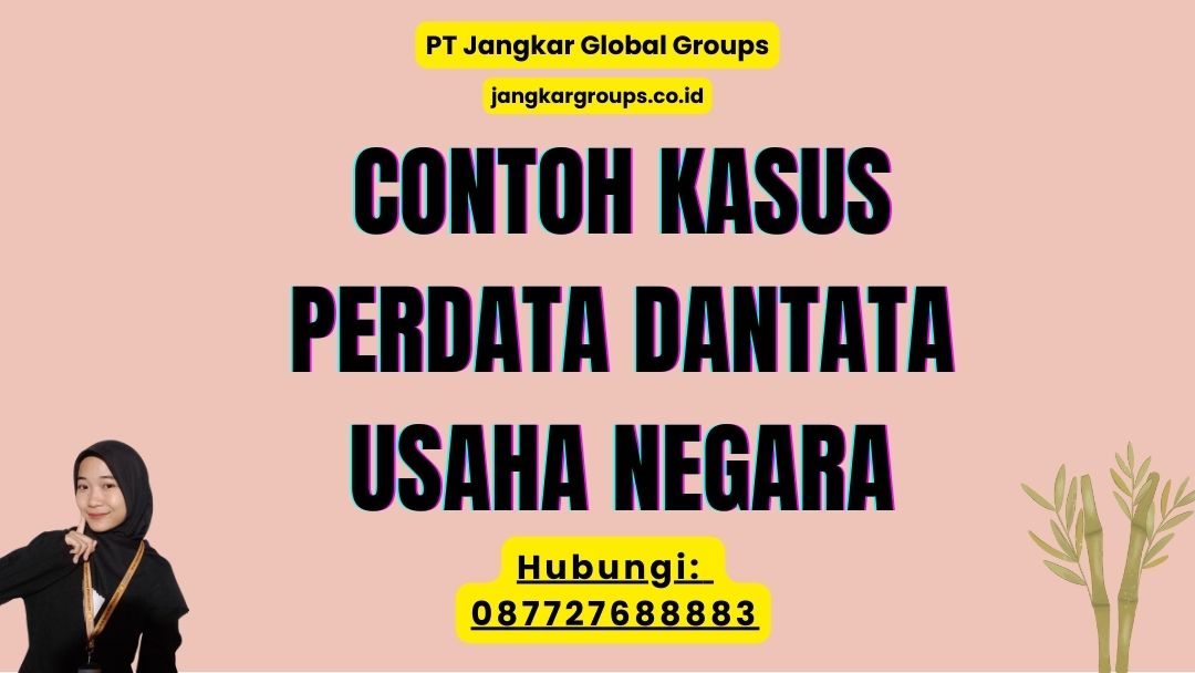 Contoh Kasus Perdata dan Tata Usaha Negara
