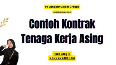 Contoh Kontrak Tenaga Kerja Asing