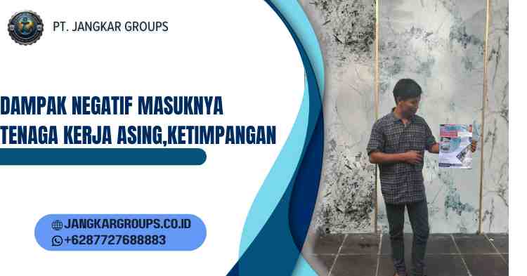 Dampak Negatif Masuknya Tenaga Kerja Asing,Ketimpangan