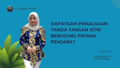 Dapatkah Pemalsuan Tanda Tangan Istri Berujung Pidana Penjara?
