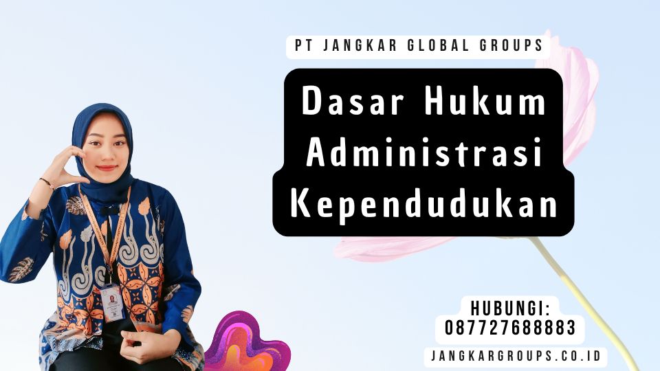 Dasar Hukum Administrasi Kependudukan