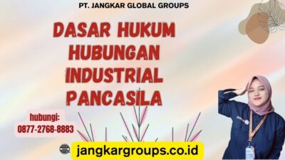 Dasar Hukum Hubungan Industrial Pancasila