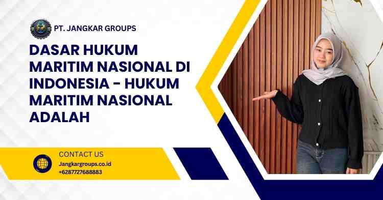 Dasar Hukum Maritim Nasional di Indonesia - Hukum Maritim Nasional Adalah