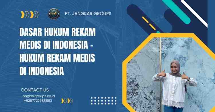 Dasar Hukum Rekam Medis di Indonesia - Hukum Rekam Medis di Indonesia