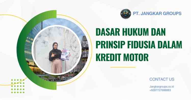 Dasar Hukum dan Prinsip Fidusia dalam Kredit Motor