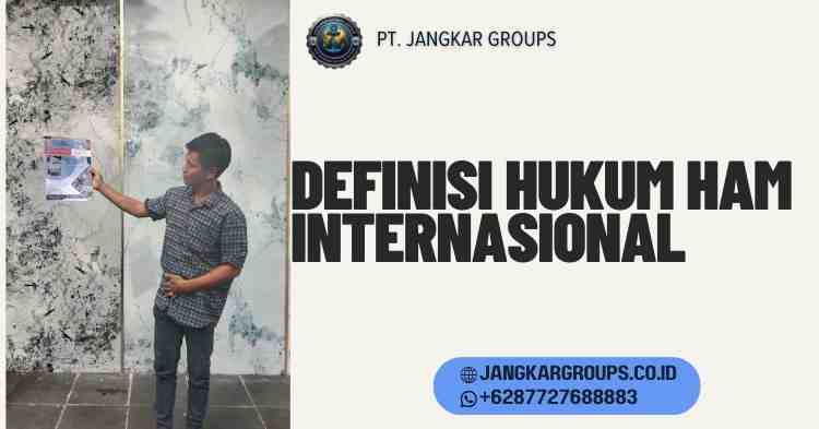 Definisi Hukum HAM Internasional