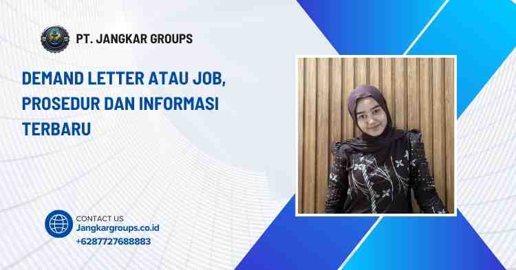 Demand Letter atau Job, Prosedur dan Informasi Terbaru