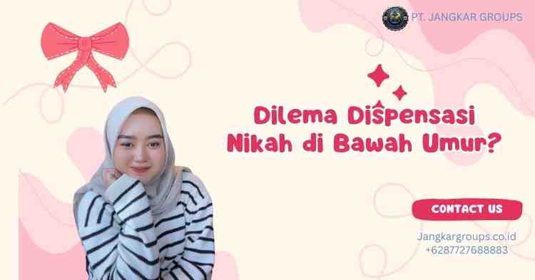 Dilema Dispensasi Nikah di Bawah Umur?