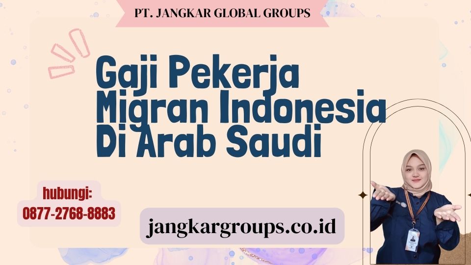 Gaji Pekerja Migran Indonesia Di Arab Saudi