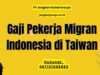 Gaji Pekerja Migran Indonesia di Taiwan