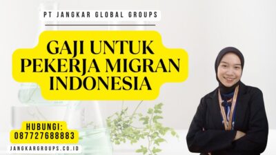 Gaji Untuk Pekerja Migran Indonesia