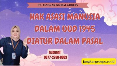 Hak Asasi Manusia Dalam UUD 1945 Diatur Dalam Pasal