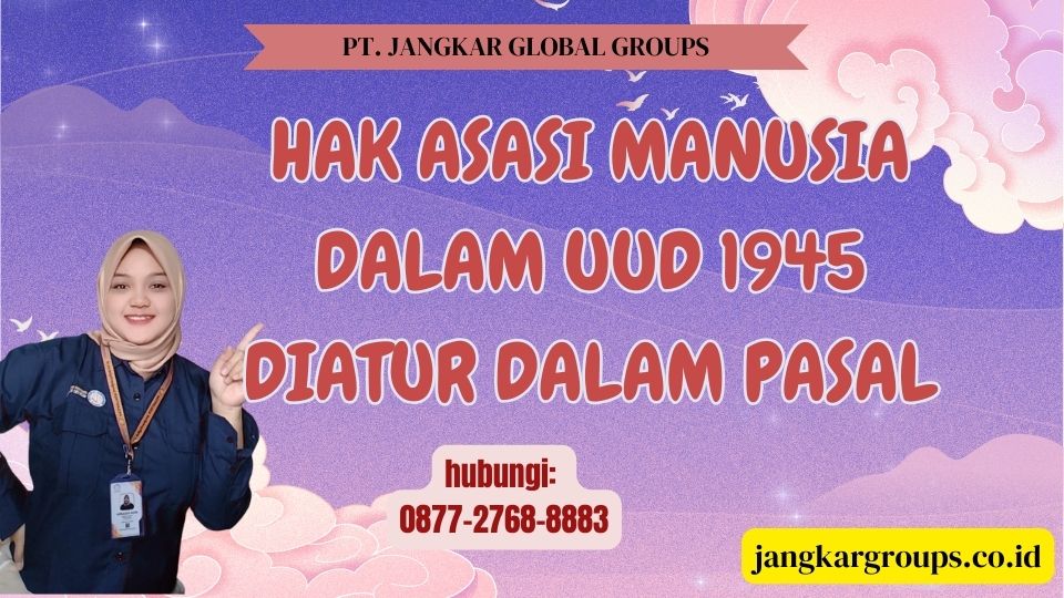 Hak Asasi Manusia Dalam UUD 1945 Diatur Dalam Pasal
