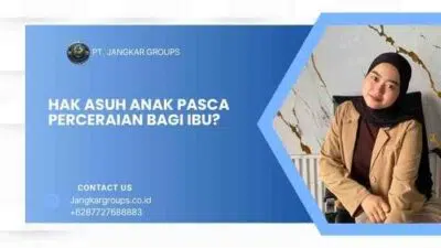 Hak Asuh Anak Pasca Perceraian bagi Ibu?