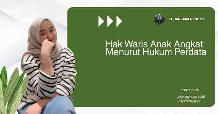 Hak Waris Anak Angkat Menurut Hukum Perdata