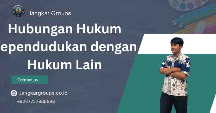 Hubungan Hukum Kependudukan dengan Hukum Lain