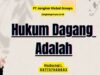 Hukum Dagang Adalah