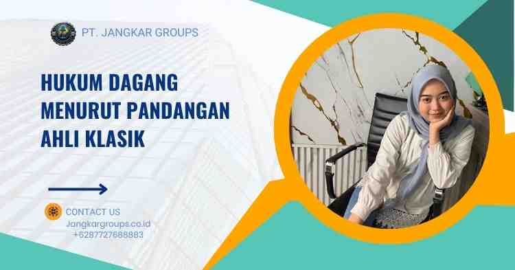 Hukum Dagang Menurut Pandangan Ahli Klasik