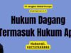 Hukum Dagang Termasuk Hukum Apa