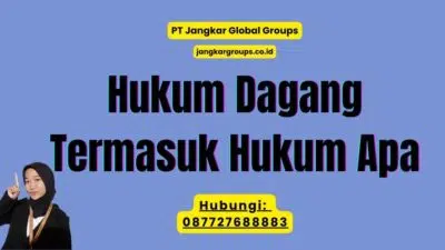 Hukum Dagang Termasuk Hukum Apa