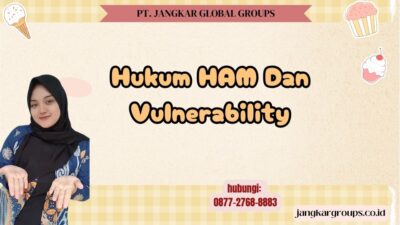 Hukum HAM Dan Vulnerability