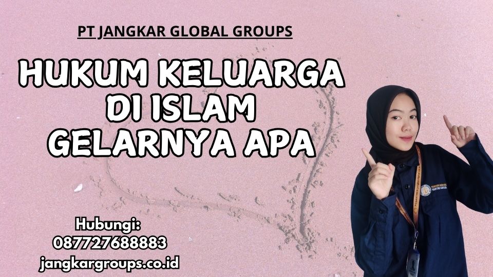 Hukum Keluarga Di Islam Gelarnya Apa