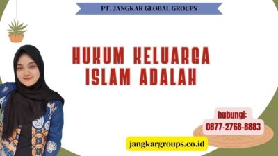 Hukum Keluarga Islam Adalah