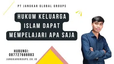 Hukum Keluarga Islam Dapat Mempelajari Apa Saja