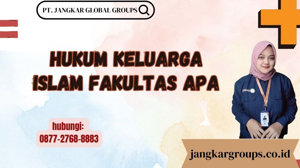 Hukum Keluarga Islam Fakultas Apa