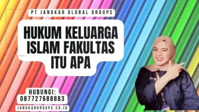 Hukum Keluarga Islam Fakultas Itu Apa