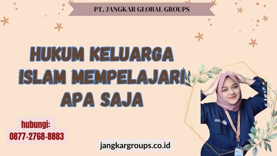 Hukum Keluarga Islam Mempelajari Apa Saja