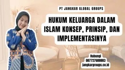 Hukum Keluarga dalam Islam Konsep, Prinsip, dan Implementasinya
