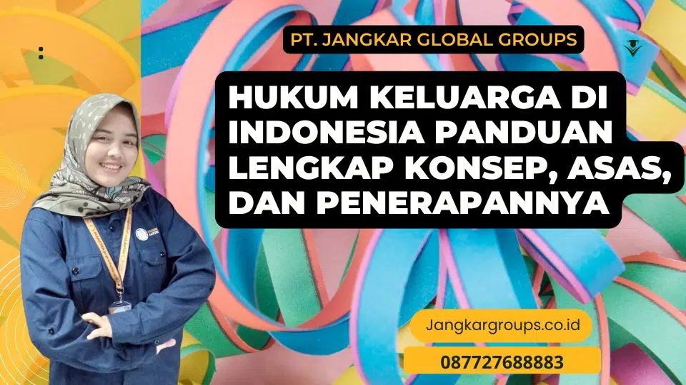 Hukum Keluarga di Indonesia Panduan Lengkap Konsep, Asas, dan Penerapannya
