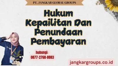 Hukum Kepailitan Dan Penundaan Pembayaran