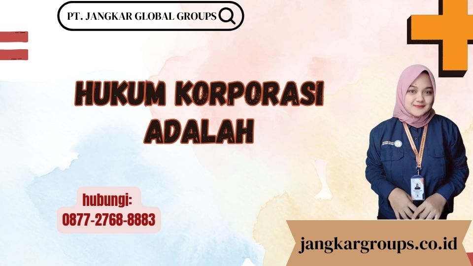 Hukum Korporasi Adalah