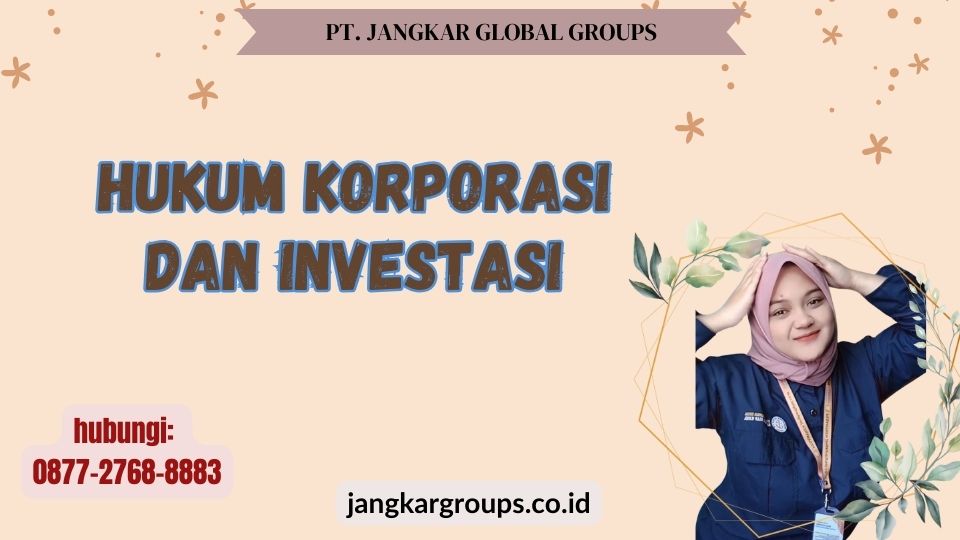 Hukum Korporasi Dan Investasi