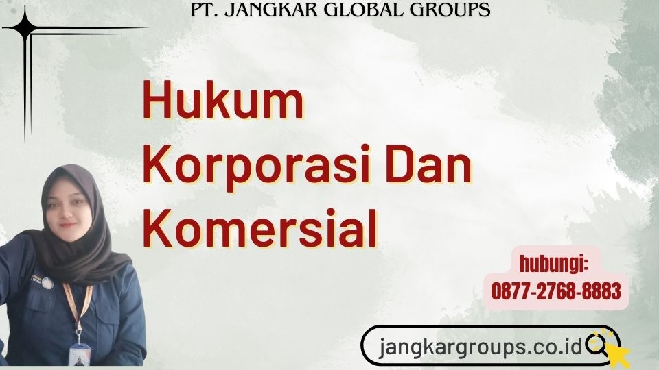 Hukum Korporasi Dan Komersial