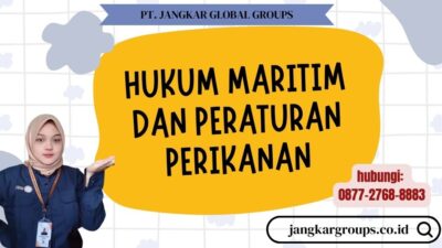 Hukum Maritim Dan Peraturan Perikanan