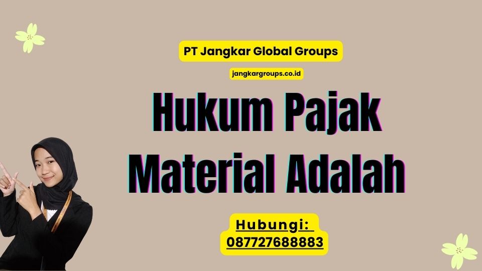 Hukum Pajak Material Adalah