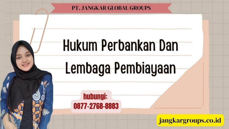 Hukum Perbankan Dan Lembaga Pembiayaan