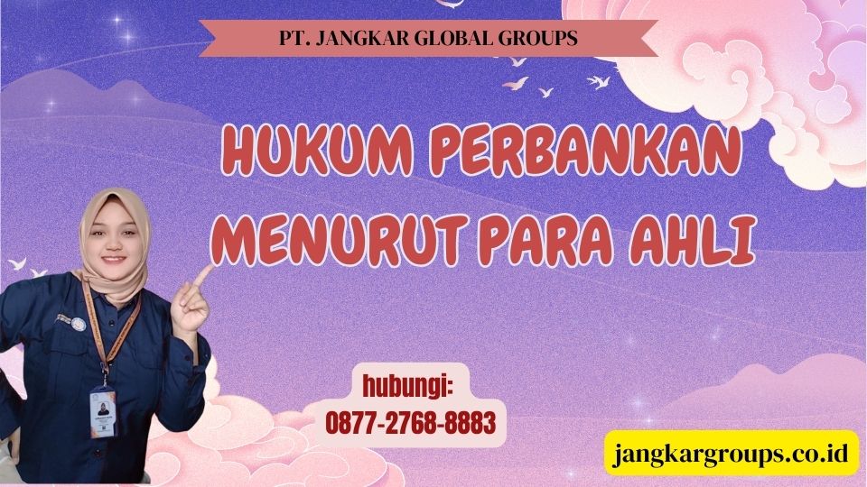 Hukum Perbankan Menurut Para Ahli