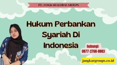 Hukum Perbankan Syariah Di Indonesia