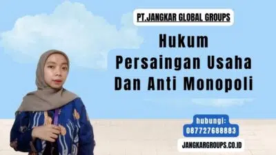 Hukum Persaingan Usaha Dan Anti Monopoli