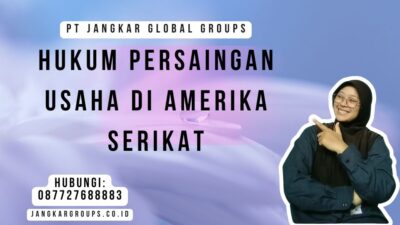 Hukum Persaingan Usaha Di Amerika Serikat