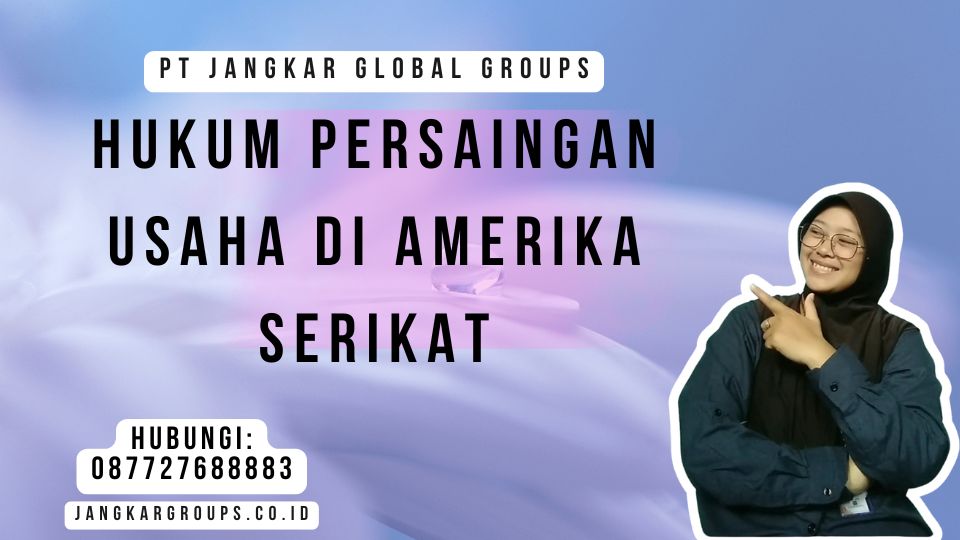 Hukum Persaingan Usaha Di Amerika Serikat